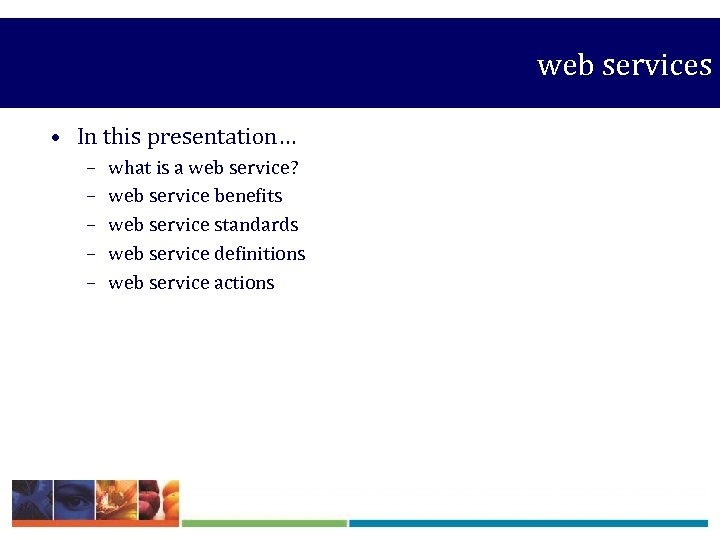 web services • In this presentation… – – – what is a web service?