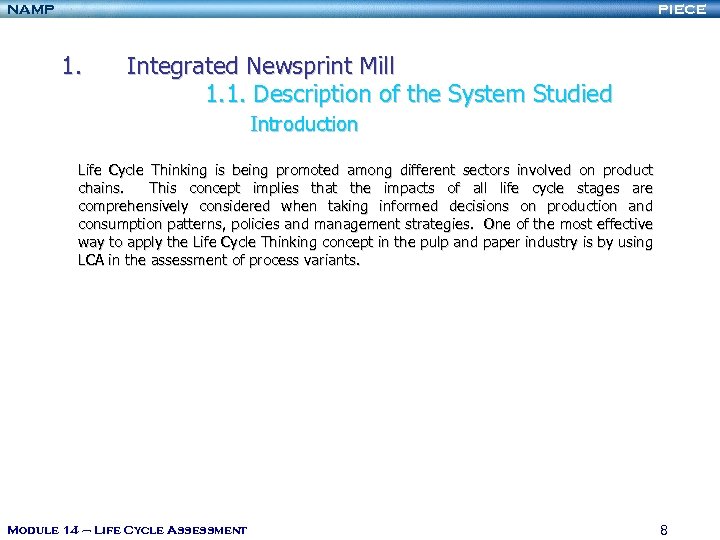 NAMP PIECE 1. Integrated Newsprint Mill 1. 1. Description of the System Studied Introduction