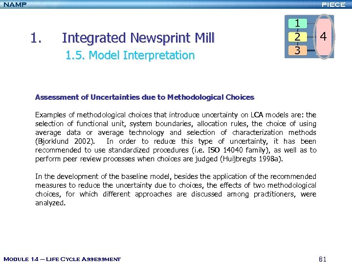 NAMP PIECE 1. Integrated Newsprint Mill 1. 5. Model Interpretation Assessment of Uncertainties due