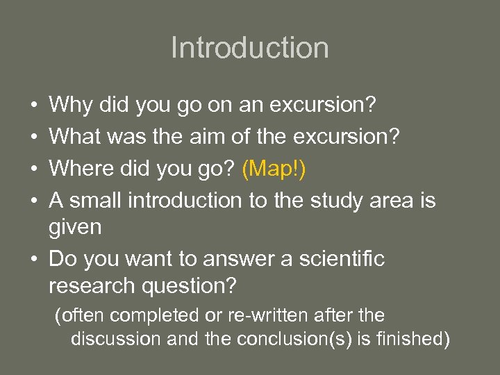 Introduction • • Why did you go on an excursion? What was the aim