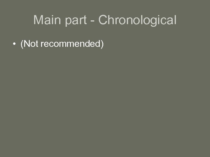 Main part - Chronological • (Not recommended) 