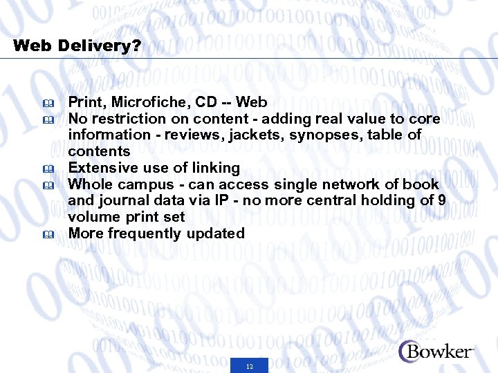 Web Delivery? & & & Print, Microfiche, CD -- Web No restriction on content
