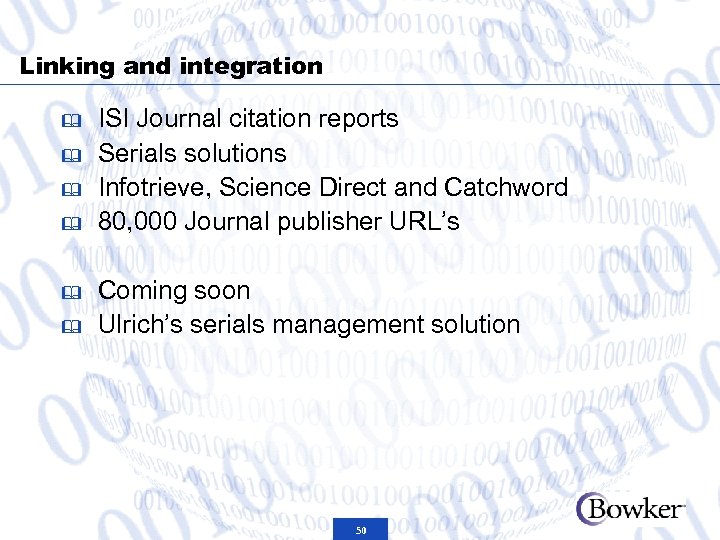 Linking and integration & & & ISI Journal citation reports Serials solutions Infotrieve, Science