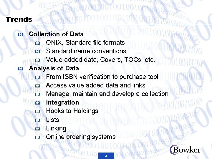 Trends & & Collection of Data & ONIX, Standard file formats & Standard name