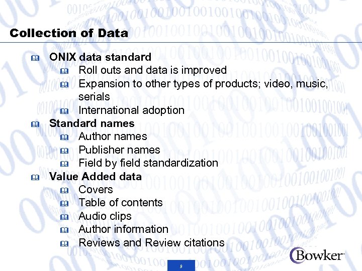 Collection of Data & & & ONIX data standard & Roll outs and data