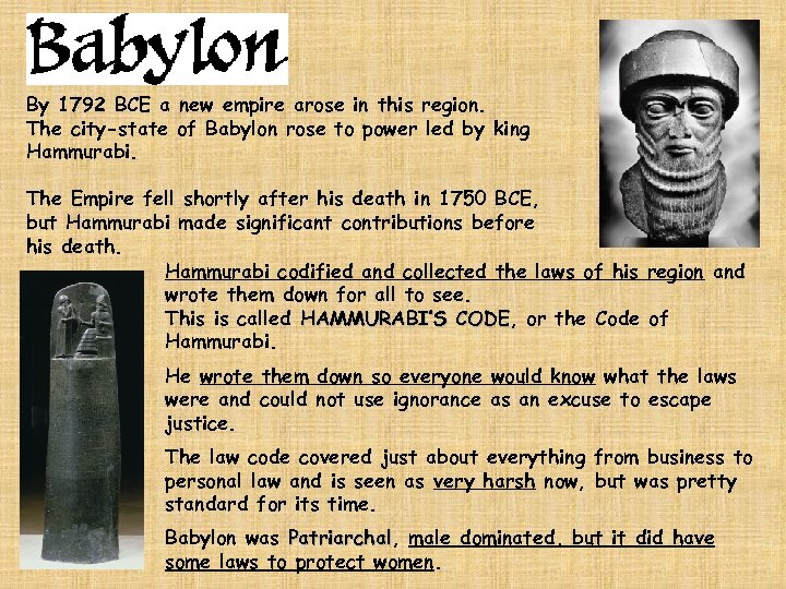 By 1792 BCE a new empire arose in this region. The city-state of Babylon