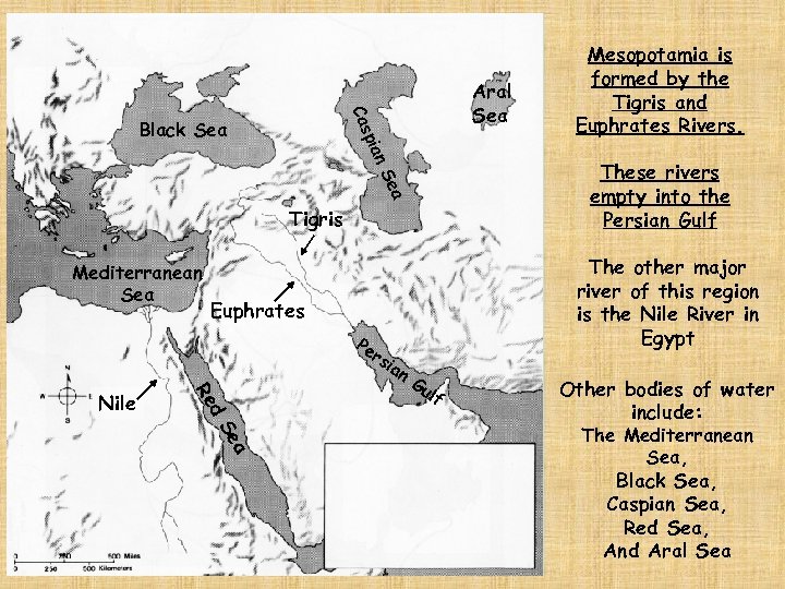 Cas Aral Sea ea n. S pia Black Sea These rivers empty into the