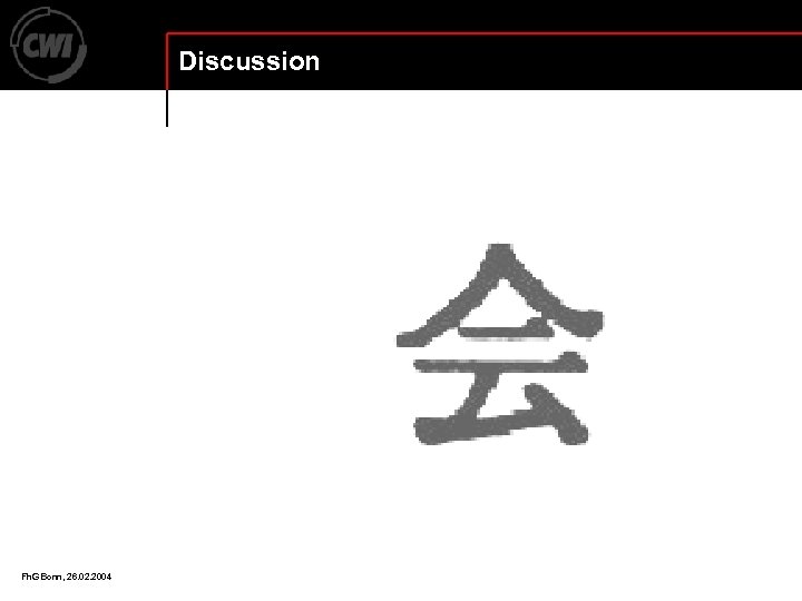 Discussion Fh. G Bonn, 26. 02. 2004 