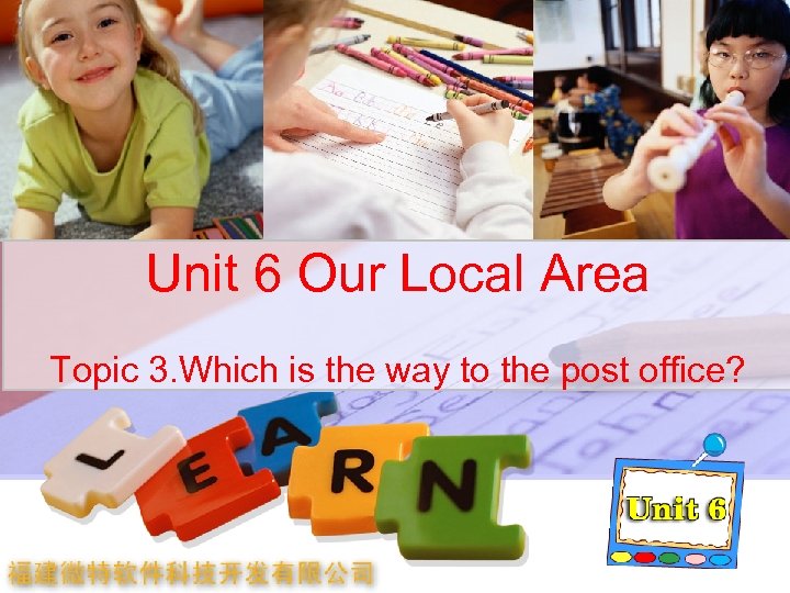 Unit 6 Our Local Area Topic 3. Which is the way to the post