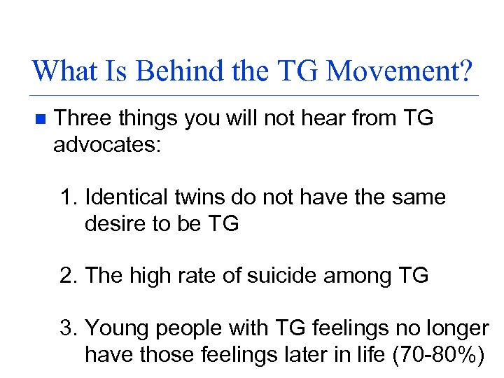 What Is Behind the TG Movement? n Three things you will not hear from