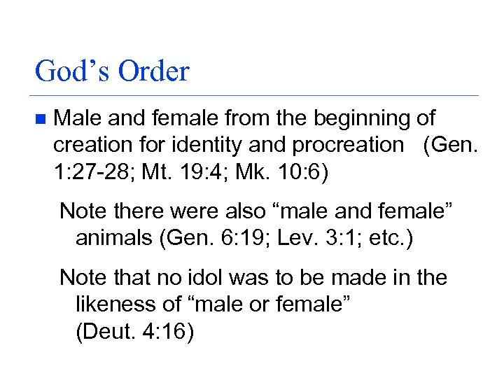 God’s Order n Male and female from the beginning of creation for identity and