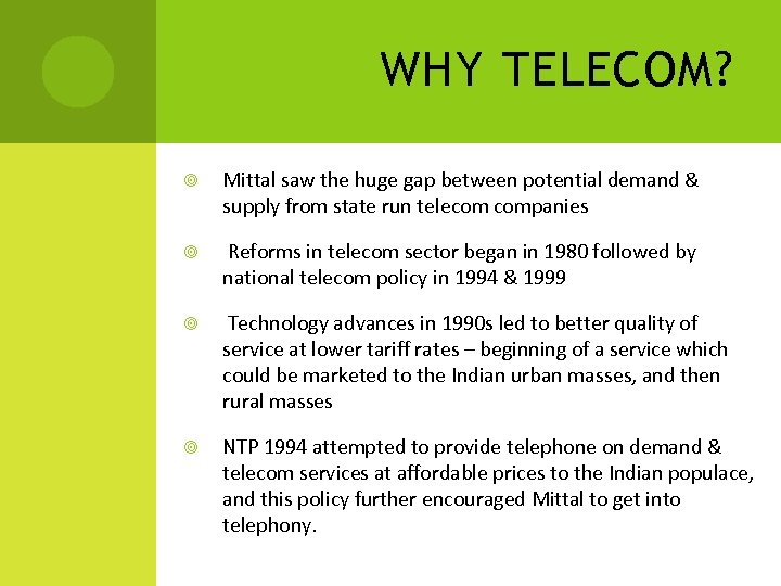 WHY TELECOM? Mittal saw the huge gap between potential demand & supply from state