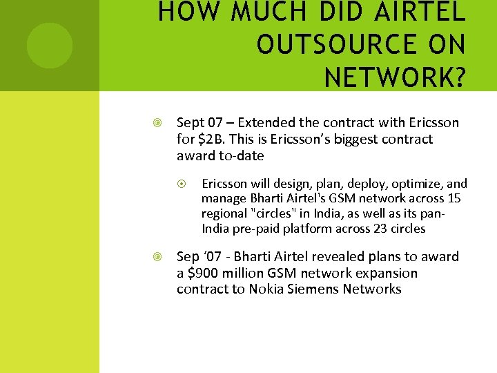 HOW MUCH DID AIRTEL OUTSOURCE ON NETWORK? Sept 07 – Extended the contract with