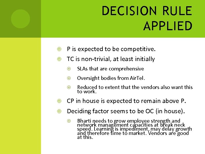 DECISION RULE APPLIED P is expected to be competitive. TC is non-trivial, at least