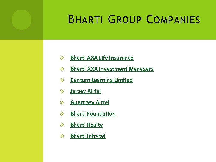 B HARTI G ROUP C OMPANIES Bharti AXA Life Insurance Bharti AXA Investment Managers