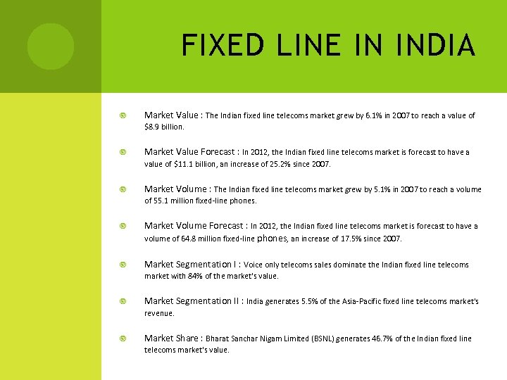 FIXED LINE IN INDIA Market Value : The Indian fixed line telecoms market grew