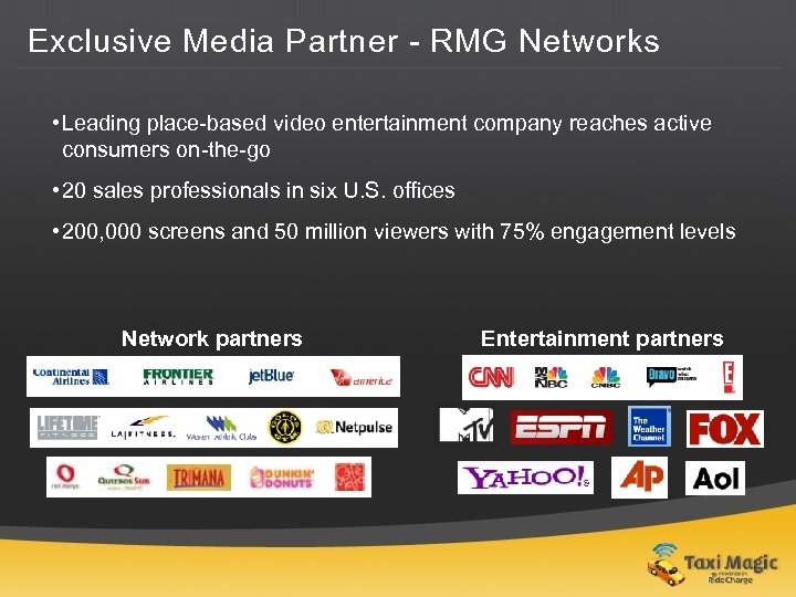 Exclusive Media Partner - RMG Networks • Leading place-based video entertainment company reaches active
