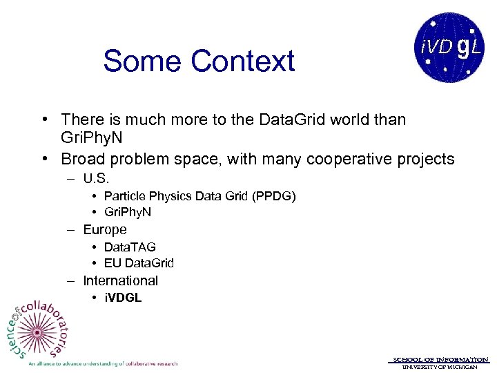 Some Context • There is much more to the Data. Grid world than Gri.