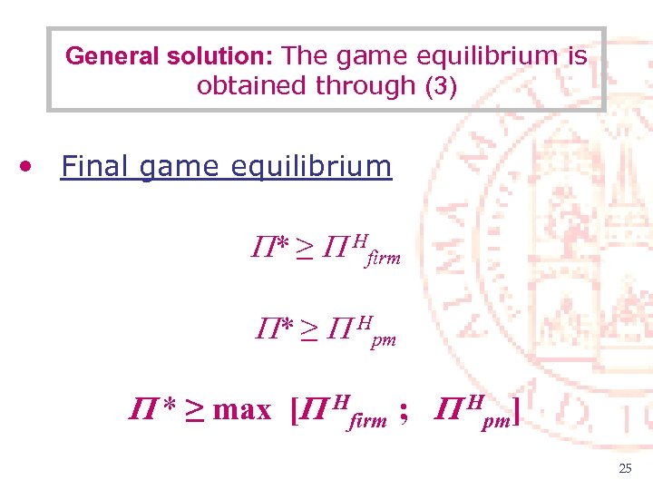 General solution: The game equilibrium is obtained through (3) • Final game equilibrium *