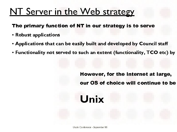 NT Server in the Web strategy The primary function of NT in our strategy