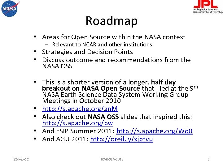 Roadmap • Areas for Open Source within the NASA context – Relevant to NCAR