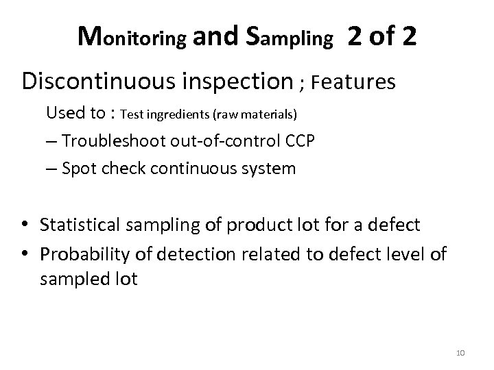 Monitoring and Sampling 2 of 2 Discontinuous inspection ; Features Used to : Test