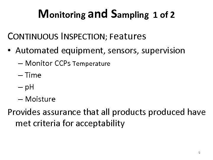 Monitoring and Sampling 1 of 2 CONTINUOUS INSPECTION; Features • Automated equipment, sensors, supervision