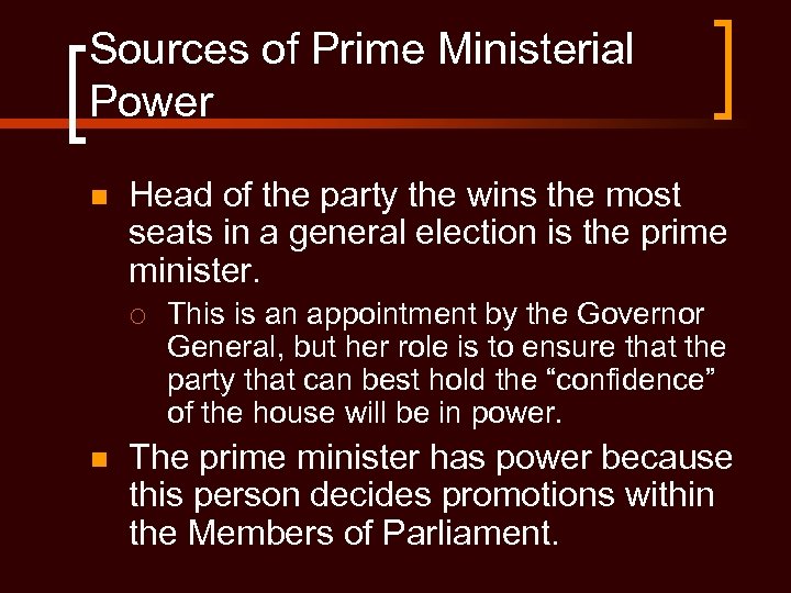 Sources of Prime Ministerial Power n Head of the party the wins the most