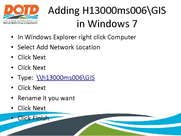 Adding H 13000 ms 006GIS in Windows 7 • • • In Windows Explorer