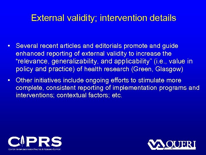 External validity; intervention details • Several recent articles and editorials promote and guide enhanced