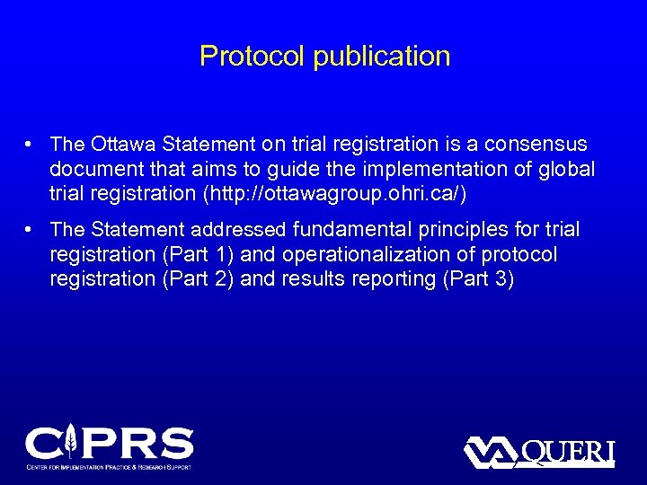 Protocol publication • The Ottawa Statement on trial registration is a consensus document that