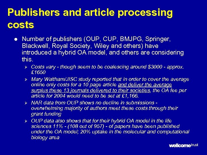 Publishers and article processing costs l Number of publishers (OUP, CUP, BMJPG, Springer, Blackwell,