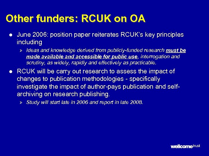 Other funders: RCUK on OA l June 2006: position paper reiterates RCUK’s key principles