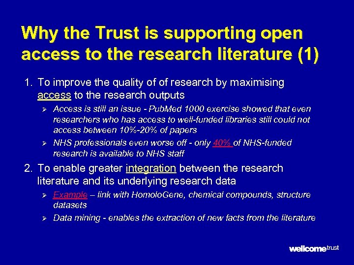 Why the Trust is supporting open access to the research literature (1) 1. To