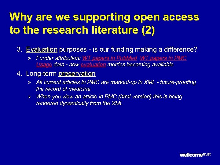 Why are we supporting open access to the research literature (2) 3. Evaluation purposes