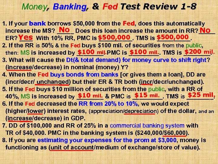 Money, Banking, & Fed Test Review 1 -8 1. If your bank borrows $50,