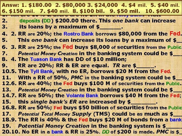 Q 4 Answ: 1. $180. 00 2. $80, 000 3. $24, 000 4. $4