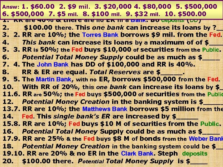 1. $60. 00 2. $9 mil. 3. Banks Quiz 6 Commercial $20, 000 4.