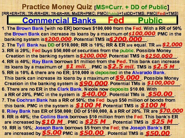 Practice Money Quiz [MS=Curr. + DD of Public] [RR+ER=TR; TR-RR=ER; TR-ER=RR; Mx. ER=PMC; PMC(Public)+1