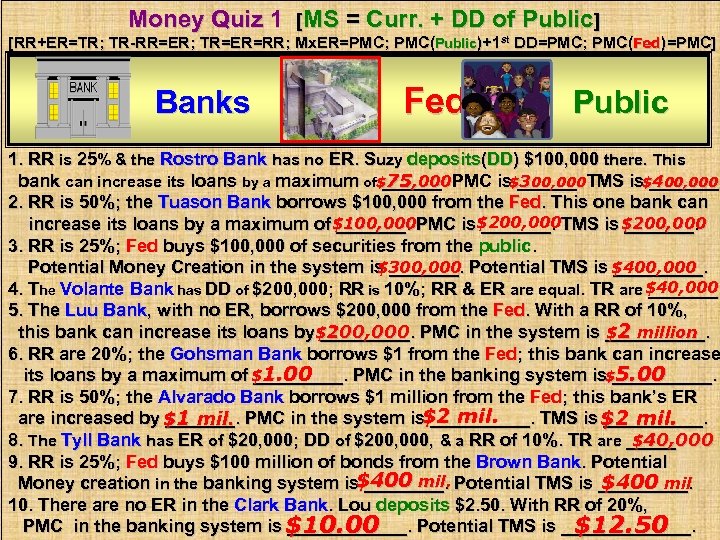 Money Quiz 1 [MS = Curr. + DD of Public] [RR+ER=TR; TR-RR=ER; TR=ER=RR; Mx.