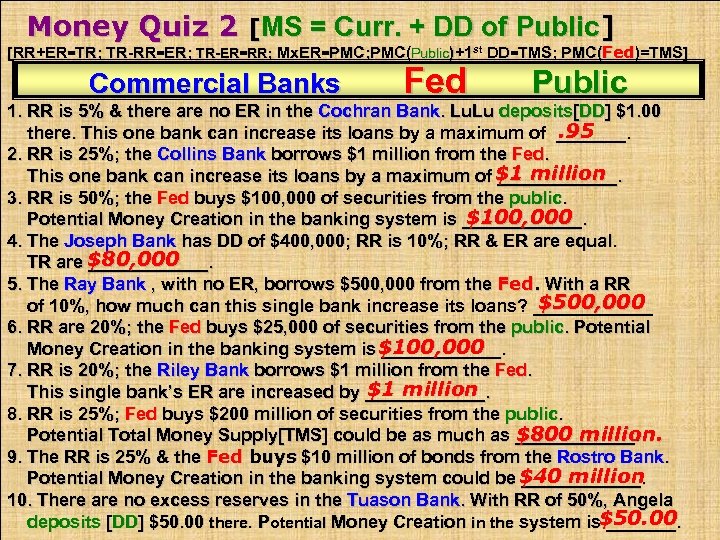 Money Quiz 2 [MS = Curr. + DD of Public] [RR+ER=TR; TR-RR=ER; TR-ER=RR; Mx.