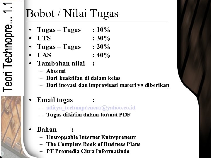 Bobot / Nilai Tugas • • • Tugas – Tugas UTS Tugas – Tugas