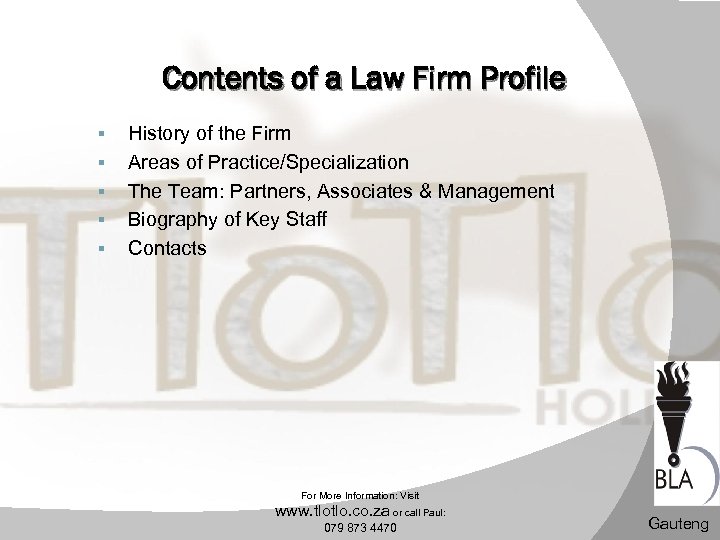 Contents of a Law Firm Profile § § § History of the Firm Areas