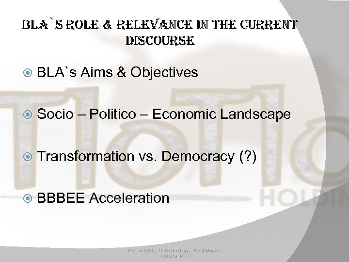 bla`s role & relevance in the current discourse BLA`s Aims & Objectives Socio –
