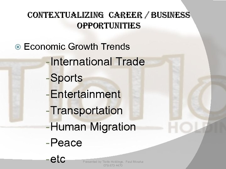 contextualizing career / business opportunities Economic Growth Trends - International Trade - Sports -