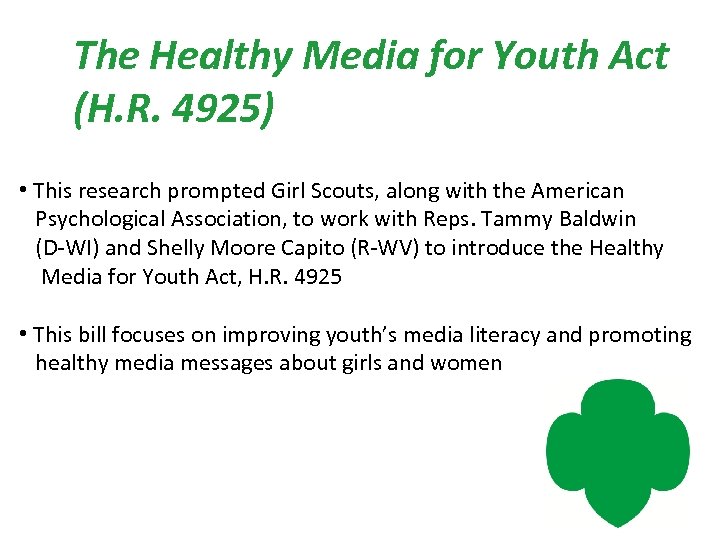 The Healthy Media for Youth Act (H. R. 4925) • This research prompted Girl