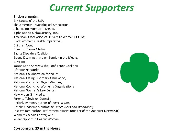 Endorsements: Current Supporters Girl Scouts of the USA, The American Psychological Association, Alliance for