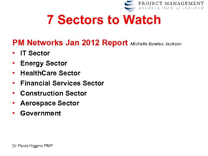 7 Sectors to Watch PM Networks Jan 2012 Report Michelle Bowles Jackson • •