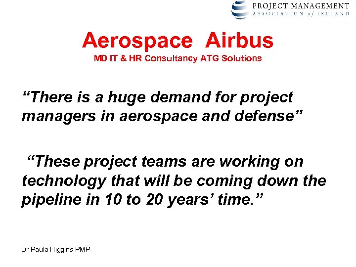 Aerospace Airbus MD IT & HR Consultancy ATG Solutions “There is a huge demand