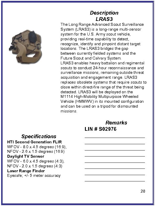 Description LRAS 3 The Long Range Advanced Scout Surveillance System (LRAS 3) is a